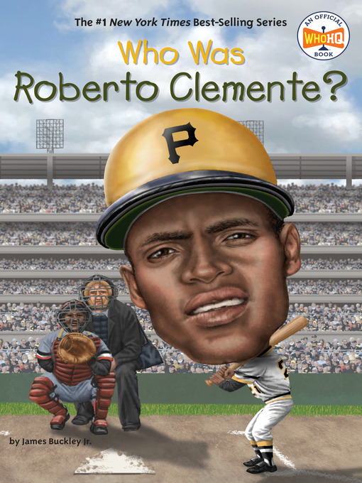 Title details for Who Was Roberto Clemente? by James Buckley, Jr. - Available